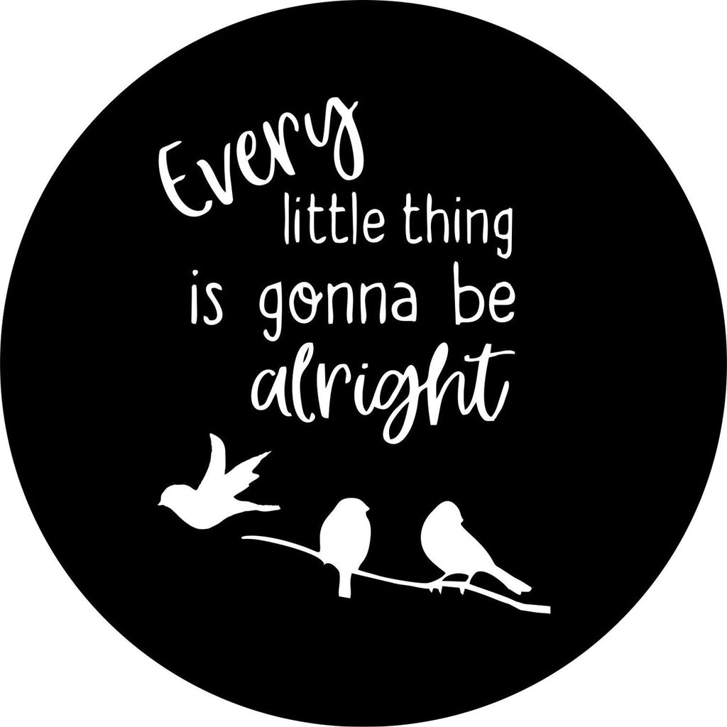 Every Little Thing is Gonna Be Alright - Current 3 Bird Silhouettes
