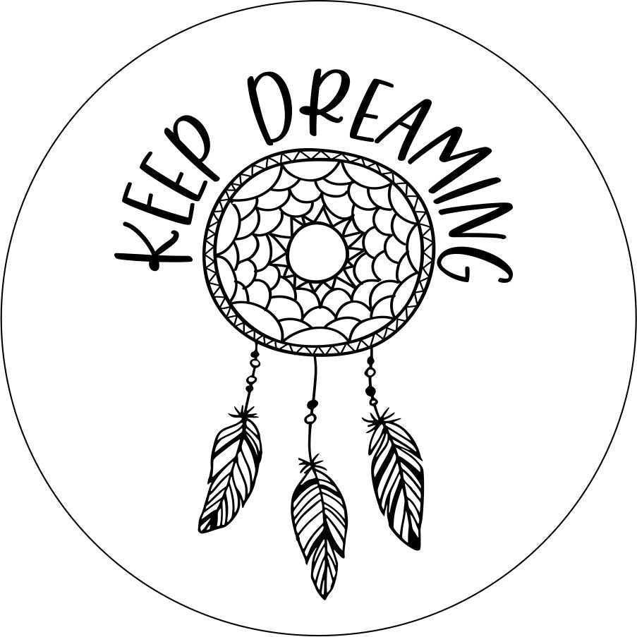 Keep Dreaming Dream Catcher