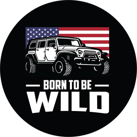 Born To Be Wild American Flag & Jeep Wrangler Spare Tire Cover