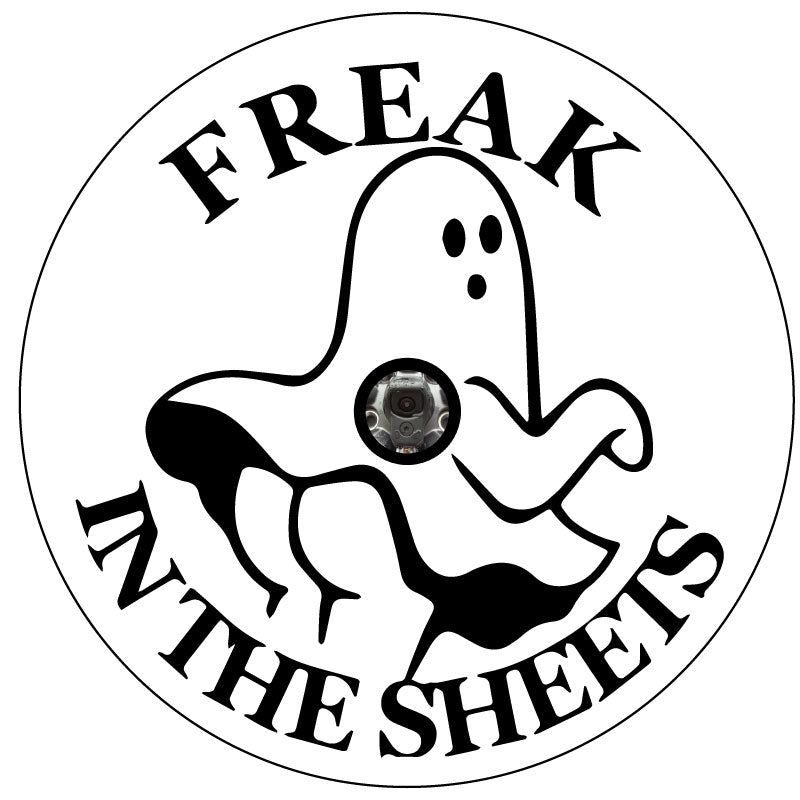 Spare tire cover for RV, Jeep, Bronco, Camper, vans, and more, design for white vinyl with a black outlined cute ghost mooning its butt cheeks or twerking and the saying freak in the sheets. with a back up camera hole.