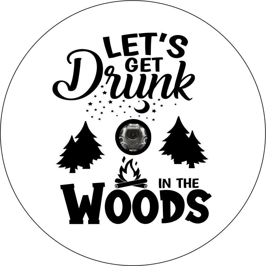 Let's Get Drunk in the Woods