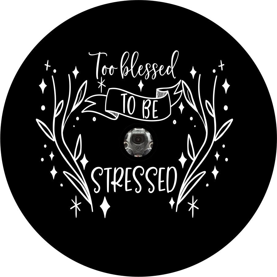 Too Blessed to be Stressed Quote + Flowers