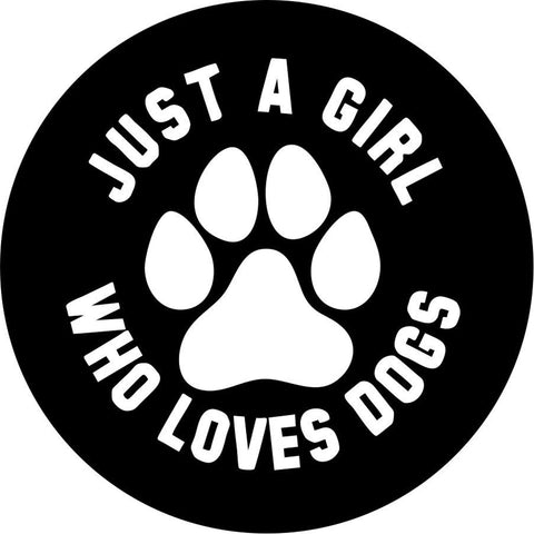 Just a Girl Who Loves Dogs + Paw Print