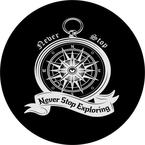 Never Stop Exploring Compass Spare Tire Cover - Jeep, Bronco, RV, Camper, & More