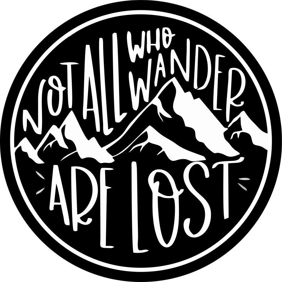 Not All Who Wander Are Lost Mountain Landscape