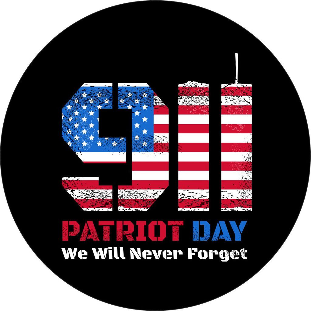 Patriot Day 9/11 We Will Never Forget Spare Tire Cover with the 11 of 9/11 in red white and blue american flag and as the silhouette of the twin towers. 