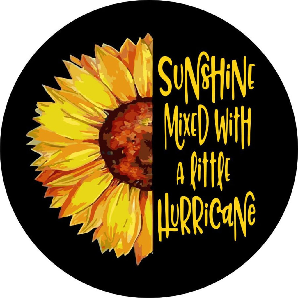 Sunflower + Quote Sunshine Mixed with a Little Hurricane