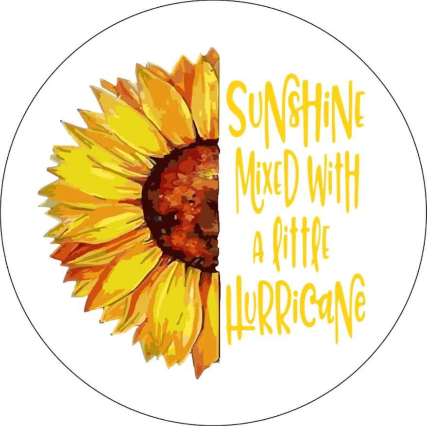 Sunflower - Current Quote Sunshine Mixed with a Little Hurricane