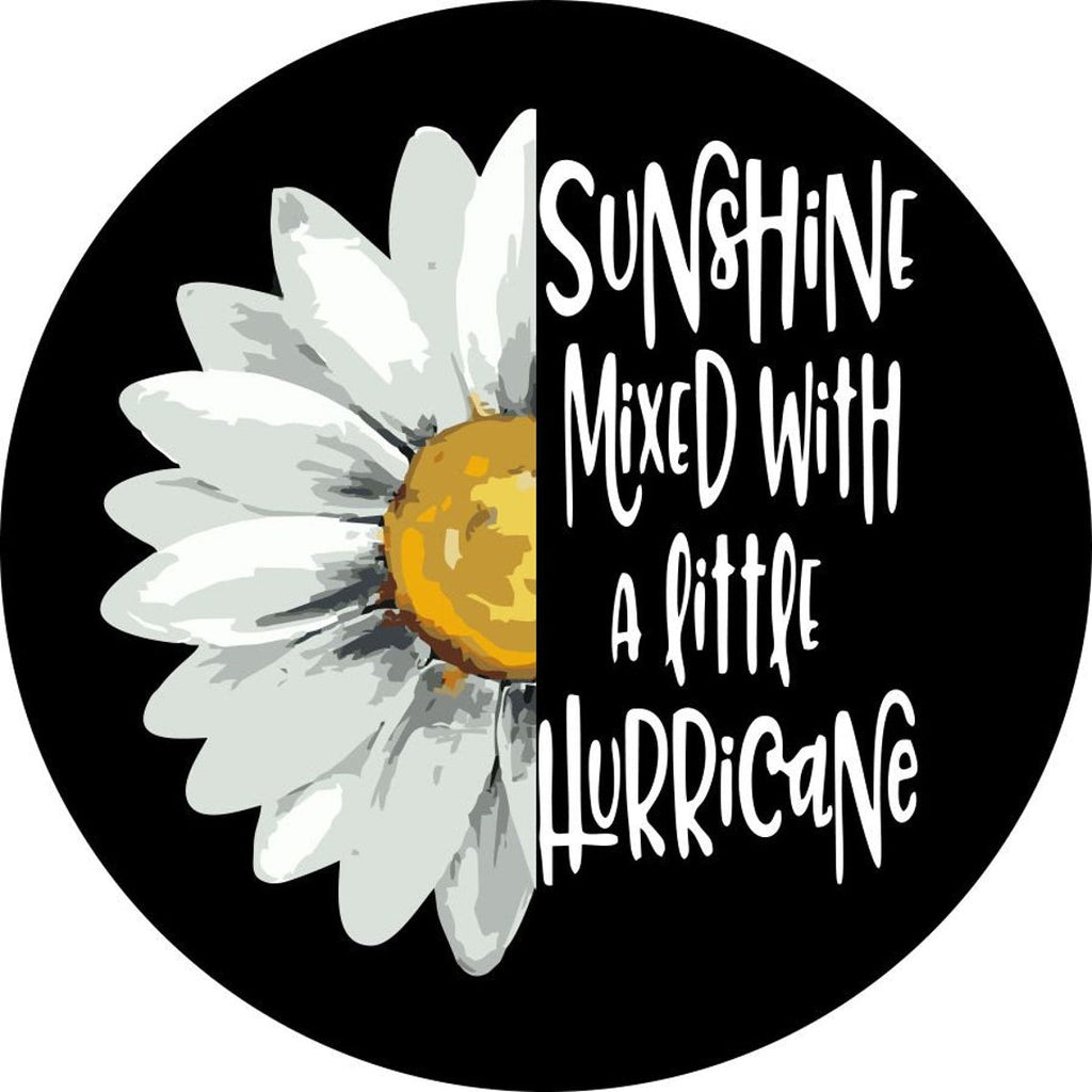 Daisy + Quote Sunshine Mixed with a Little Hurricane