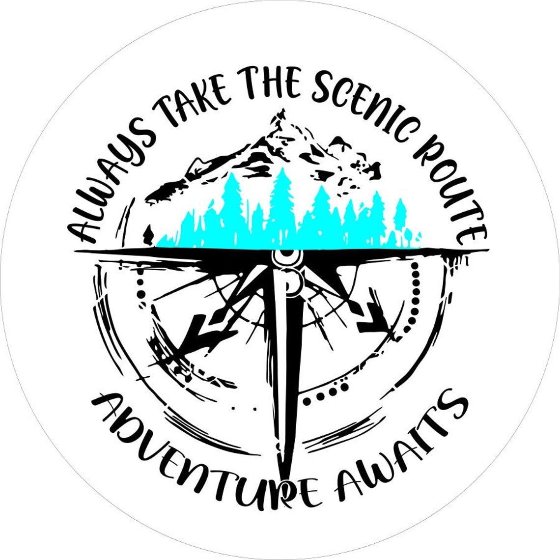 Always Take The Scenic Route / Adventure Awaits - Mountains & Compass