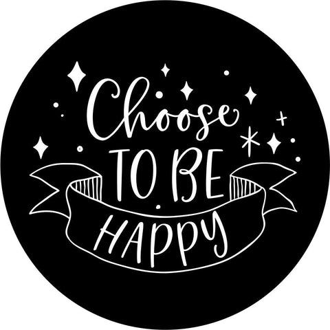 Choose to be Happy